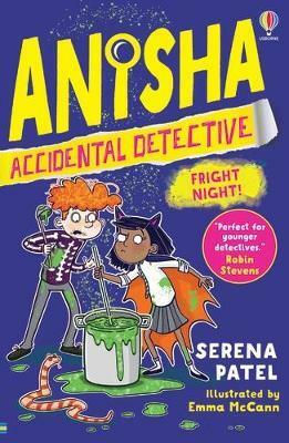 Anisha, Accidental Detective: Fright Night by Serena Patel