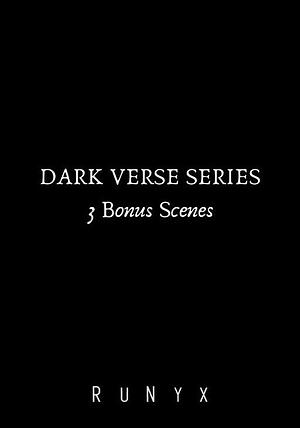 Dark Verse Series: 3 Bonus Scenes by RuNyx