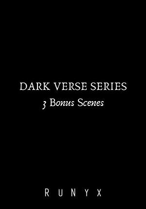 Dark Verse Series: 3 Bonus Scenes by RuNyx