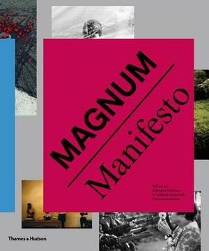 Magnum Manifesto by Magnum Photos