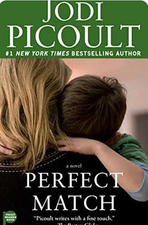 Perfect Match by Jodi Picoult