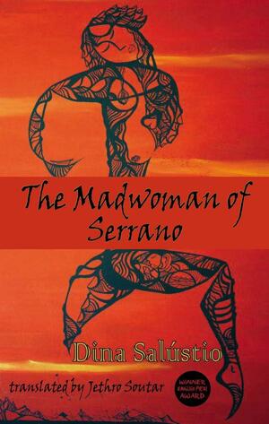 The Madwoman of Serrano by Dina Salústio