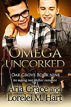 Omega Uncorked by Aria Grace, Lorelei M. Hart