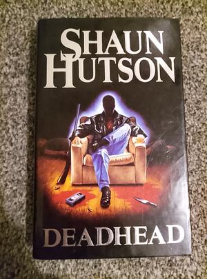 Deadhead by Shaun Hutson