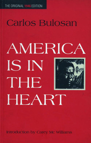 America Is In The Heart: A Personal History by Carlos Bulosan