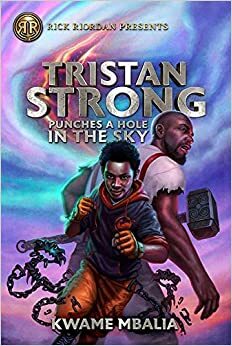 Tristan Strong wybija dziurę w niebie by Kwame Mbalia