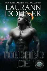Touching Ice by Laurann Dohner