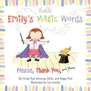 Emily's Magic Words: Please, Thank You, and More by Cindy P. Senning, Peggy Post