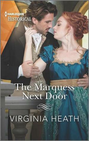 The Marquess Next Door: A Regency Historical Romance by Virginia Heath