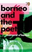 Borneo and the Poet by Redmond O'Hanlon