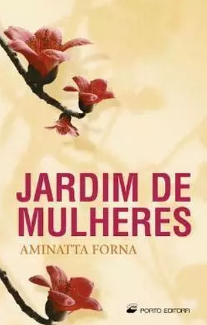 Jardim de Mulheres by Aminatta Forna