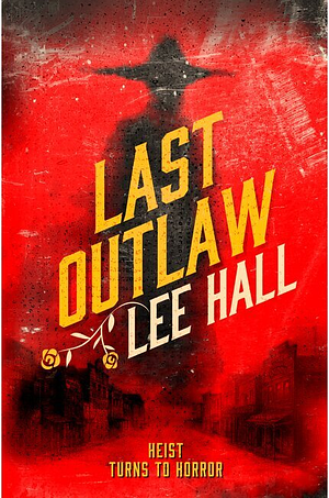 Last Outlaw by Lee Hall
