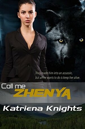 Call Me Zhenya by Katriena Knights