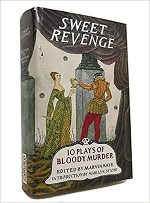 Sweet Revenge: 10 Plays of Bloody Murder by Marilyn Stasio, Marvin Kaye