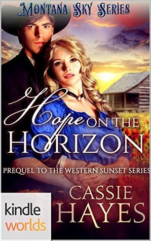 Hope on the Horizon by Cassie Hayes