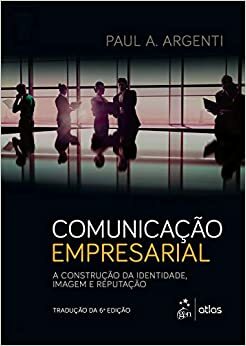 Comunicação Empresarial by Paul A. Argenti