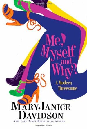 Me, Myself and Why? by MaryJanice Davidson