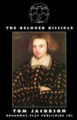 The Beloved Disciple by Tom Jacobson