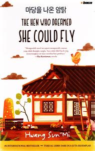 The Hen Who Dreamed She Could Fly by Sun-mi Hwang