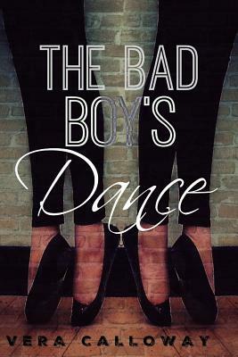 The Bad Boy's Dance by Vera Calloway