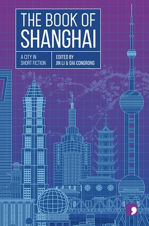 The Book of Shanghai by Dr Jin Li, Dai Congrong