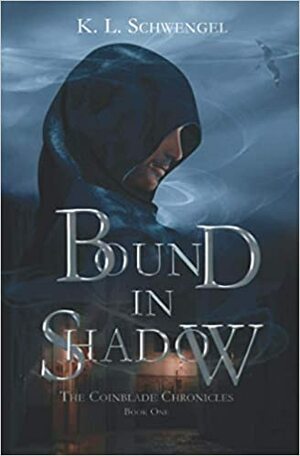 Bound in Shadow by K.L. Schwengel