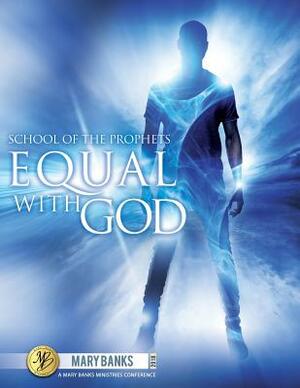 Equal with God by Mary Banks