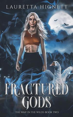 Fractured Gods by Lauretta Hignett