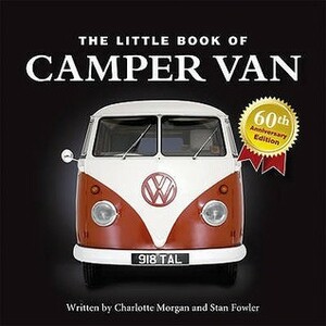 The Little Book Of Camper Van by Michael Heatley, Stan Fowler