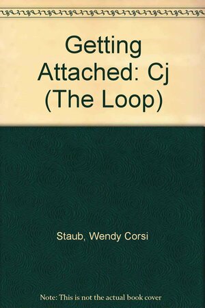Getting Attached: C.J. by Wendy Corsi Staub
