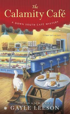 The Calamity Café by Gayle Leeson