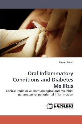 Oral Inflammatory Conditions and Diabetes Mellitus by Fawad Javed