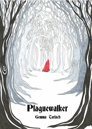 Plaguewalker by Gemma Tarlach