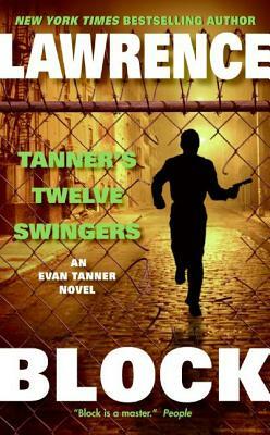 Tanner's Twelve Swingers by Lawrence Block