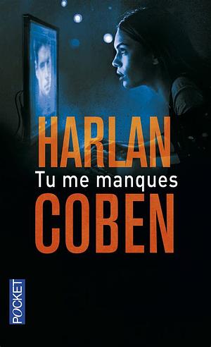 Tu me manques by Harlan Coben