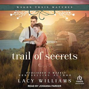 Trail of Secrets by Lacy Williams