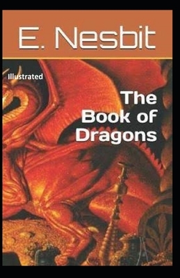 The Book of Dragons Illustrated by E. Nesbit