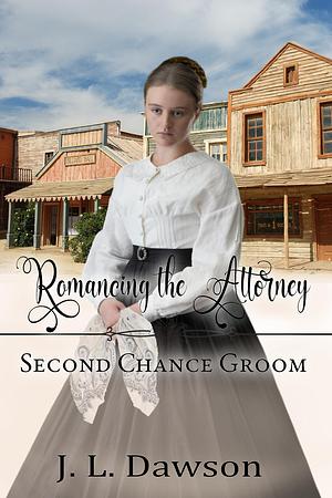 Romancing the Attorney by J.L. Dawson, J.L. Dawson