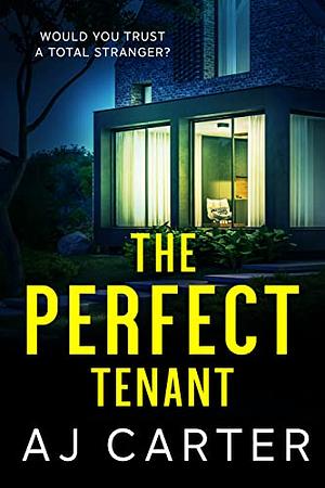 The Perfect Tenant by A.J. Carter, A.J. Carter