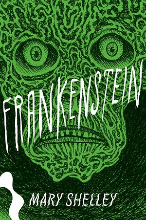 Frankenstein by Mary Shelley