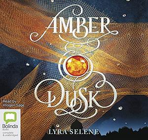 Amber & Dusk: 1 by Lyra Selene, Lyra Selene