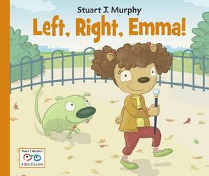 Left, Right, Emma! by Stuart J. Murphy