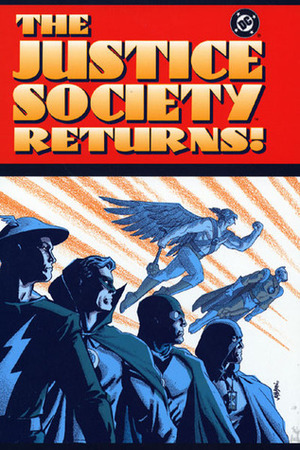 Justice Society Returns by Chuck Dixon, David S. Goyer, Stephen Sadowski, Mark Waid, Peter Snejbjerg, Chris Weston, William Rosado, Tom Peyer, Geoff Johns, Russ Heath, Ron Marz, Michael Lark, James Robinson, Aaron Lopresti