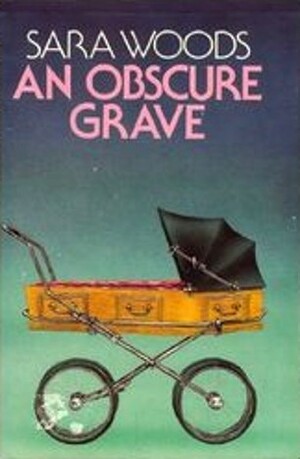 An Obscure Grave by Sara Woods
