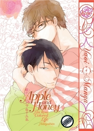 Apple and Honey: His Rose Colored Life by Hideyoshico