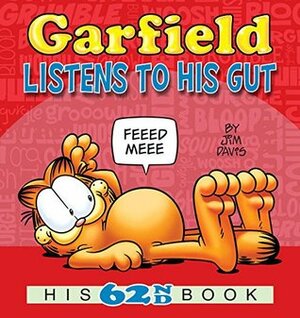 Garfield Listens to His Gut: His 62nd Book by Jim Davis