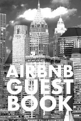 Airbnb Guest Book: Guest Reviews for Airbnb, Homeaway, Bookings, Hotels, Cafe, B&b, Motel - Feedback & Reviews from Guests, 100 Page. Gre by David Duffy