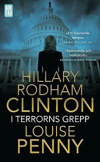 I terrorns grepp by Louise Penny, Hillary Rodham Clinton