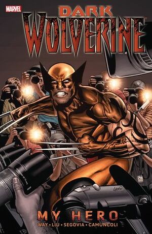 Dark Wolverine, Volume 2: My Hero by Stephen Segovia, Marjorie Liu, Daniel Way