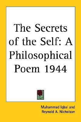 The Secrets of the Self: A Philosophical Poem 1944 by Muhammad Iqbal